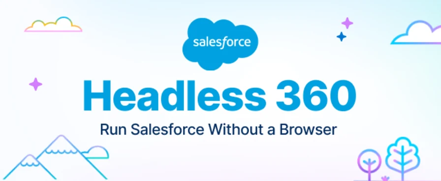 Salesforce Headless 360 Is the Most Important Platform Shift in 25 ...